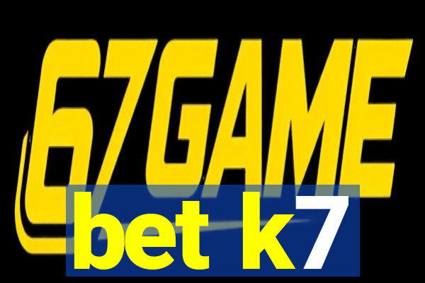 bet k7